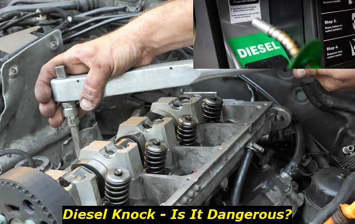 diesel knock dangerous